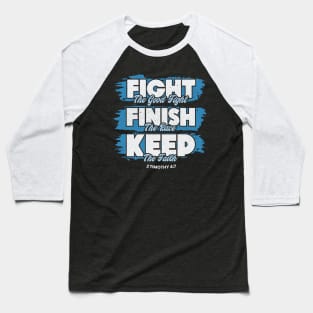 Fight The Good Fight of Faith Bible Verse Christian Baseball T-Shirt